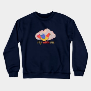 Fly with me Crewneck Sweatshirt